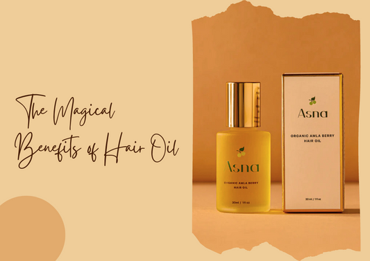 The Magical Benefits of Hair Oil